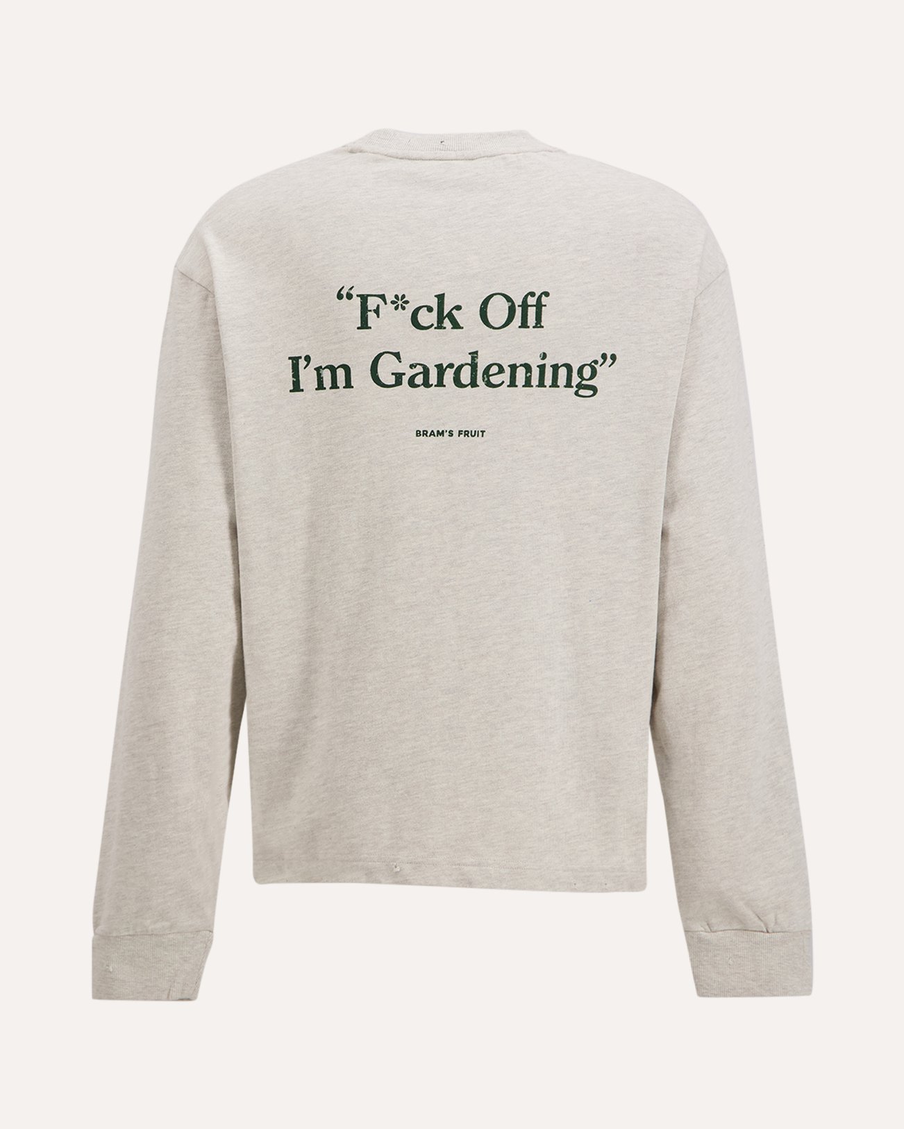 Brams Fruit Distressed F*ck Off Im Gardening Longsleeve BEIGE 1