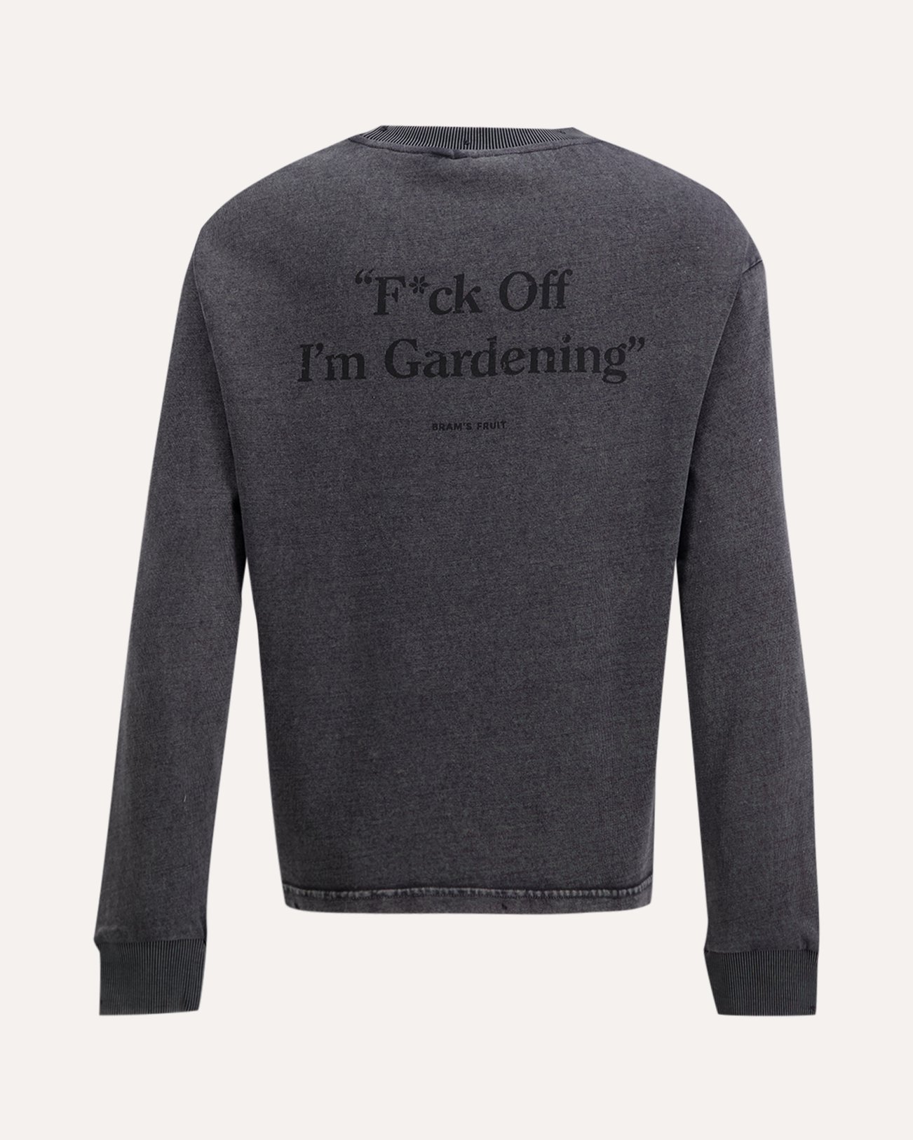 Brams Fruit Distressed F*Ck Off I'M Gardening Longsleeve ANTHRACIET 1