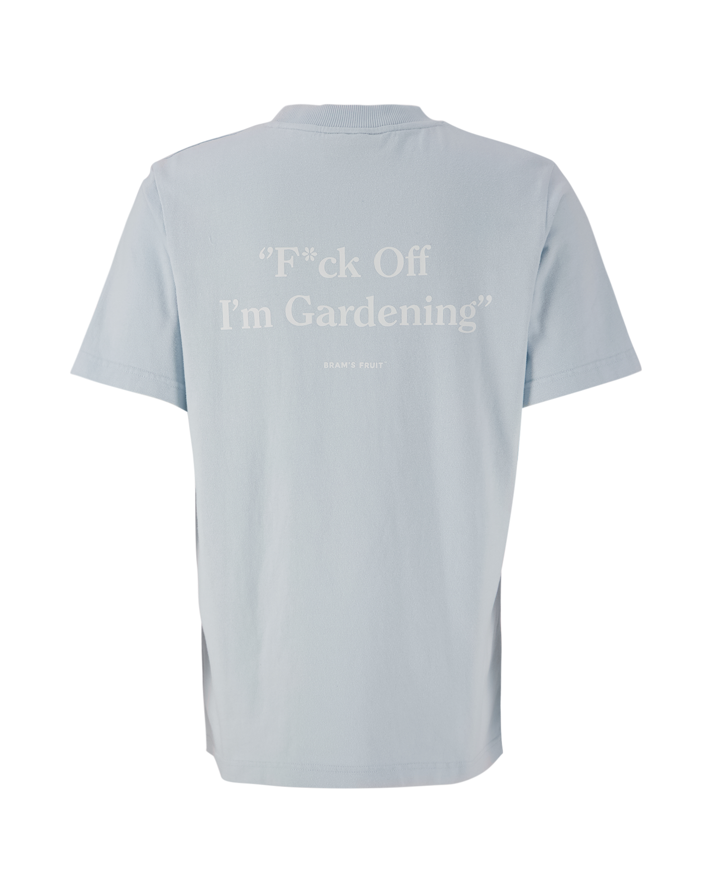 Brams Fruit F*Ck-Off-I'M-Gardening LICHTBLAUW 1